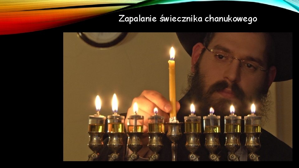 Zapalanie świecznika chanukowego 