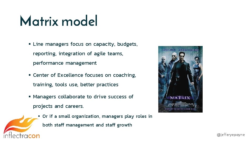 Matrix model § Line managers focus on capacity, budgets, reporting, integration of agile teams, Matrix model § Line managers focus on capacity, budgets, reporting, integration of agile teams,