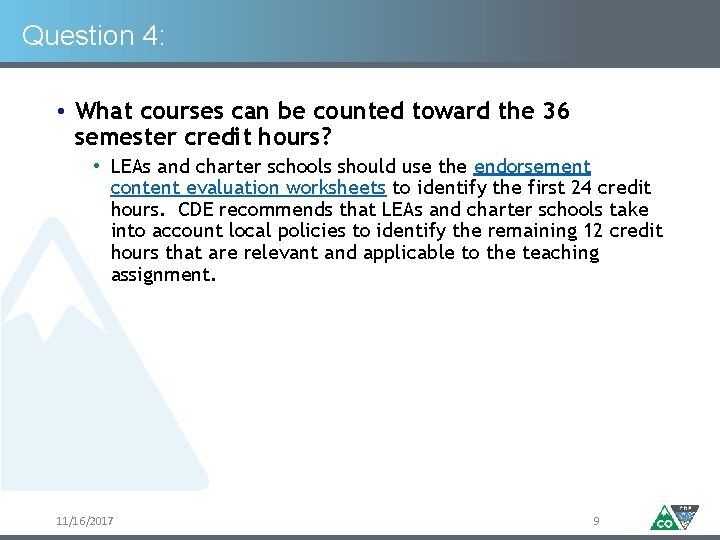 Question 4: • What courses can be counted toward the 36 semester credit hours? Question 4: • What courses can be counted toward the 36 semester credit hours?