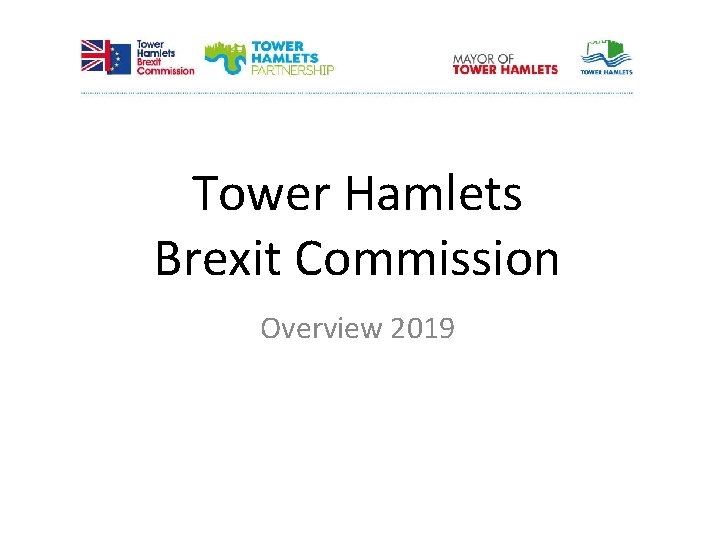 Tower Hamlets Brexit Commission Overview 2019 