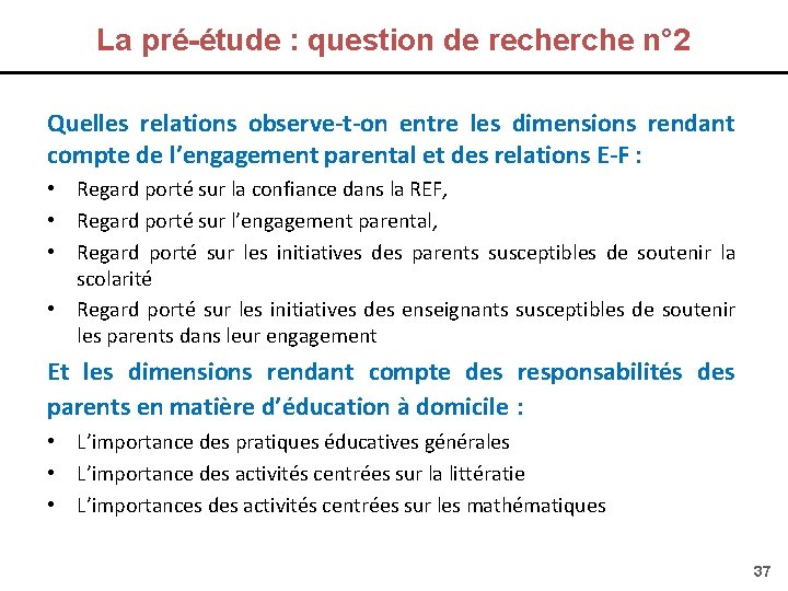 La pré-étude : question de recherche n° 2 Quelles relations observe-t-on entre les dimensions