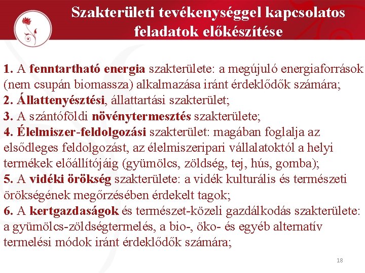 Szakterületi tevékenységgel kapcsolatos feladatok előkészítése 1. A fenntartható energia szakterülete: a megújuló energiaforrások (nem