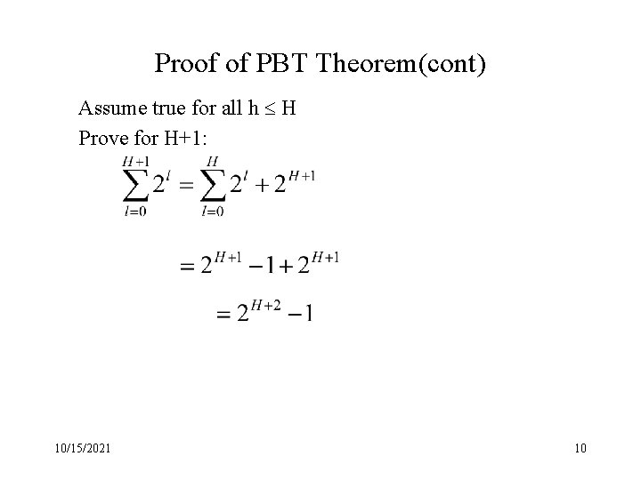 Proof of PBT Theorem(cont) Assume true for all h H Prove for H+1: 10/15/2021