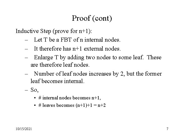 Proof (cont) Inductive Step (prove for n+1): – Let T be a FBT of