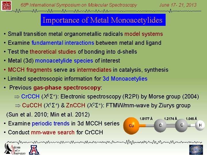 68 th International Symposium on Molecular Spectroscopy June 17 - 21, 2013 Importance of