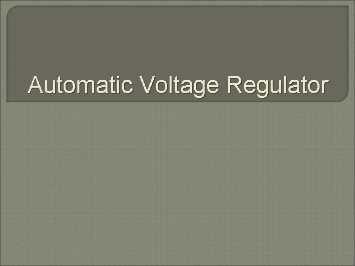 Automatic Voltage Regulator 