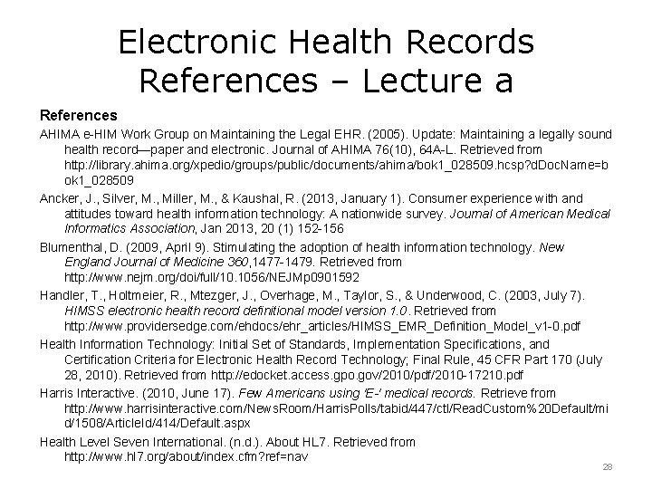 Electronic Health Records References – Lecture a References AHIMA e-HIM Work Group on Maintaining