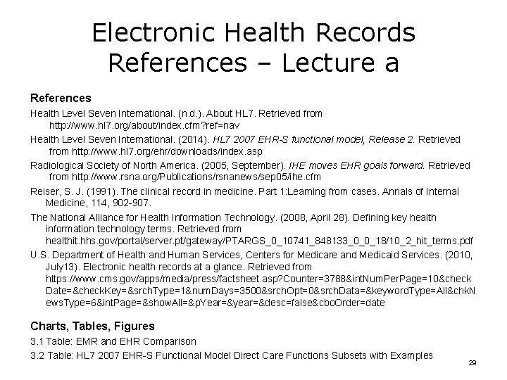 Electronic Health Records References – Lecture a References Health Level Seven International. (n. d.