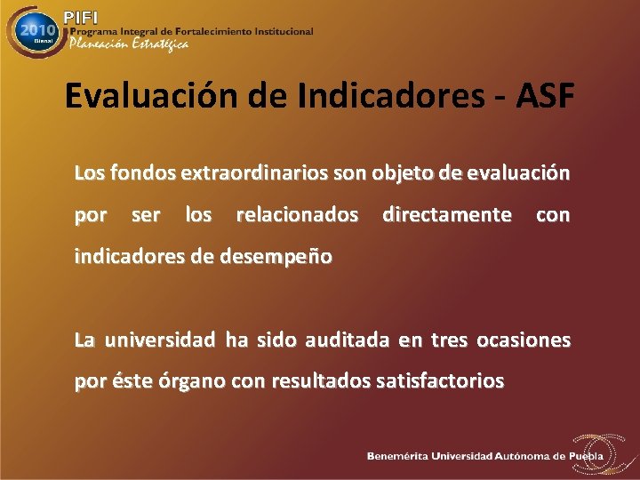 Evaluación de Indicadores - ASF Los fondos extraordinarios son objeto de evaluación por ser