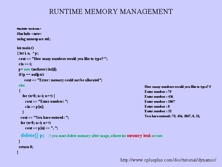 RUNTIME MEMORY MANAGEMENT #include <iostream> #include <new> using namespace std; int main () {