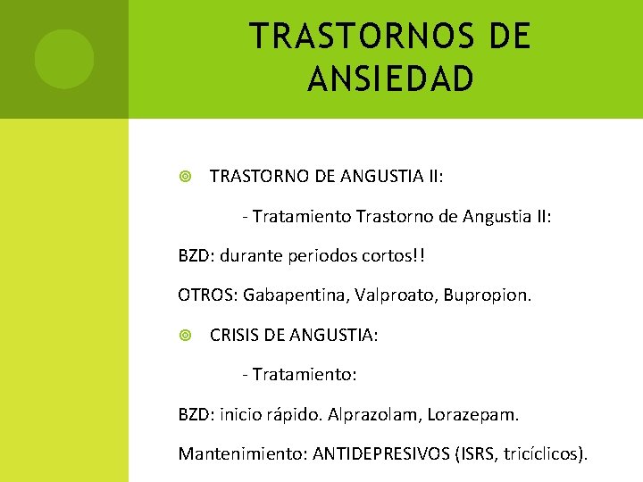 TRASTORNOS DE ANSIEDAD TRASTORNO DE ANGUSTIA II: - Tratamiento Trastorno de Angustia II: BZD:
