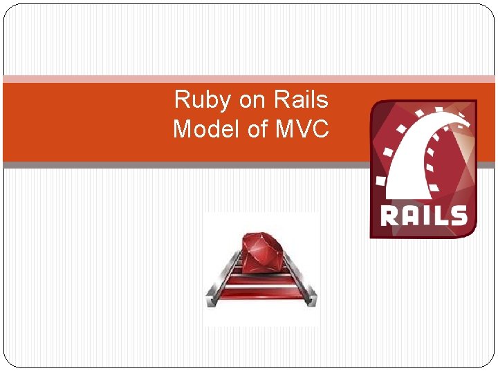 Ruby on Rails Model of MVC 