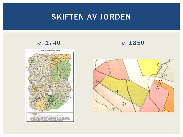 SKIFTEN AV JORDEN c. 1740 c. 1850 