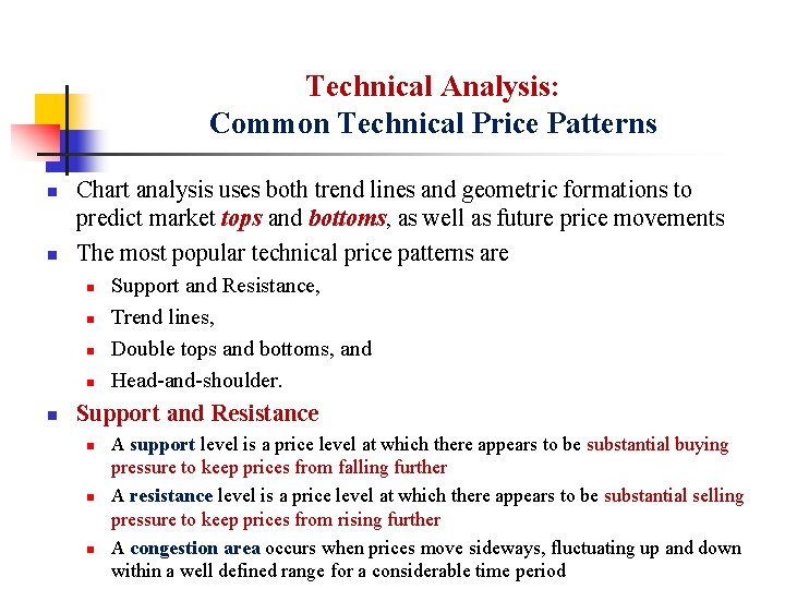 Technical Analysis: Common Technical Price Patterns n n Chart analysis uses both trend lines