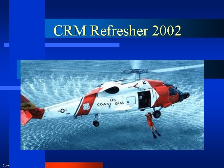 CRM Refresher 2002 Downloaded from www. avhf. com 