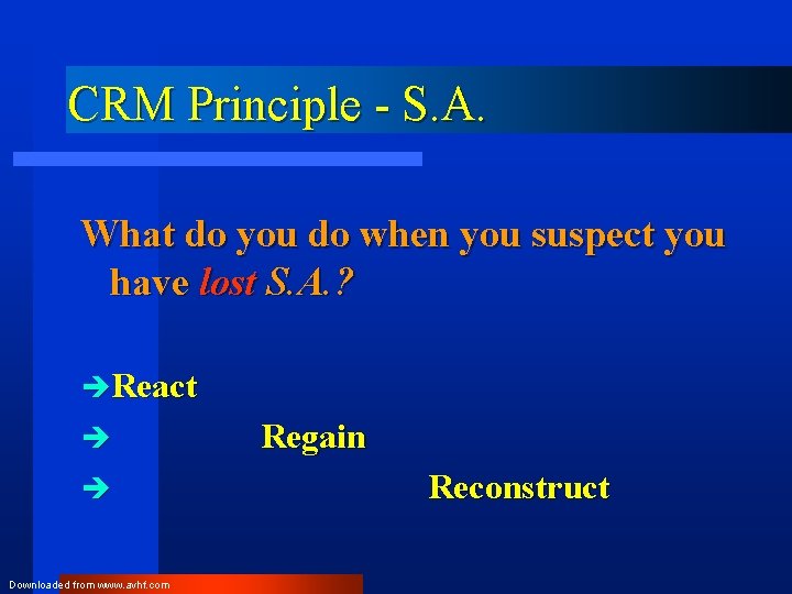 CRM Principle - S. A. What do you do when you suspect you have