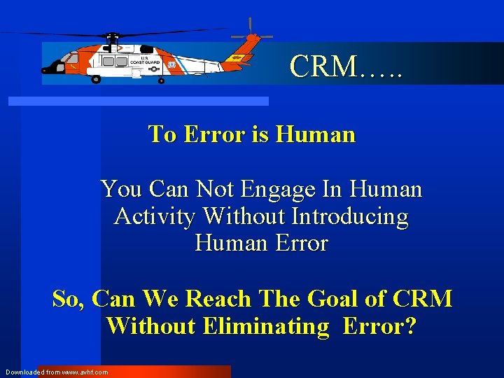 CRM…. . To Error is Human You Can Not Engage In Human Activity Without