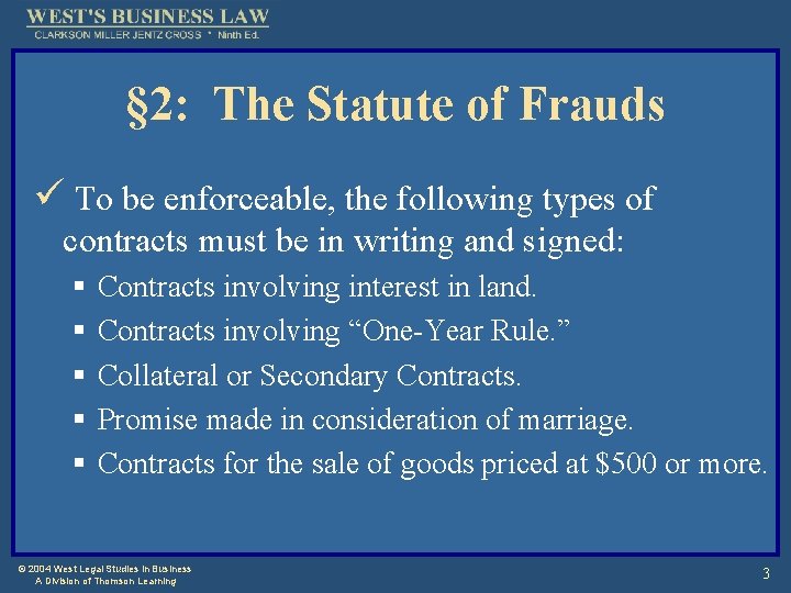 § 2: The Statute of Frauds ü To be enforceable, the following types of