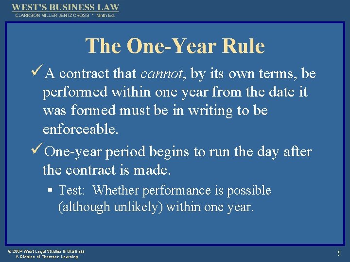 The One-Year Rule üA contract that cannot, by its own terms, be performed within