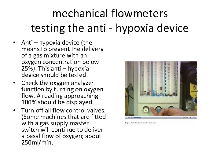mechanical flowmeters testing the anti - hypoxia device • Anti – hypoxia device (the