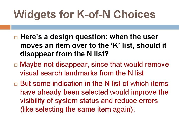 Widgets for K-of-N Choices Here’s a design question: when the user moves an item