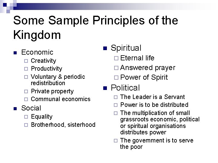 Some Sample Principles of the Kingdom n Economic ¨ ¨ ¨ n Creativity Productivity