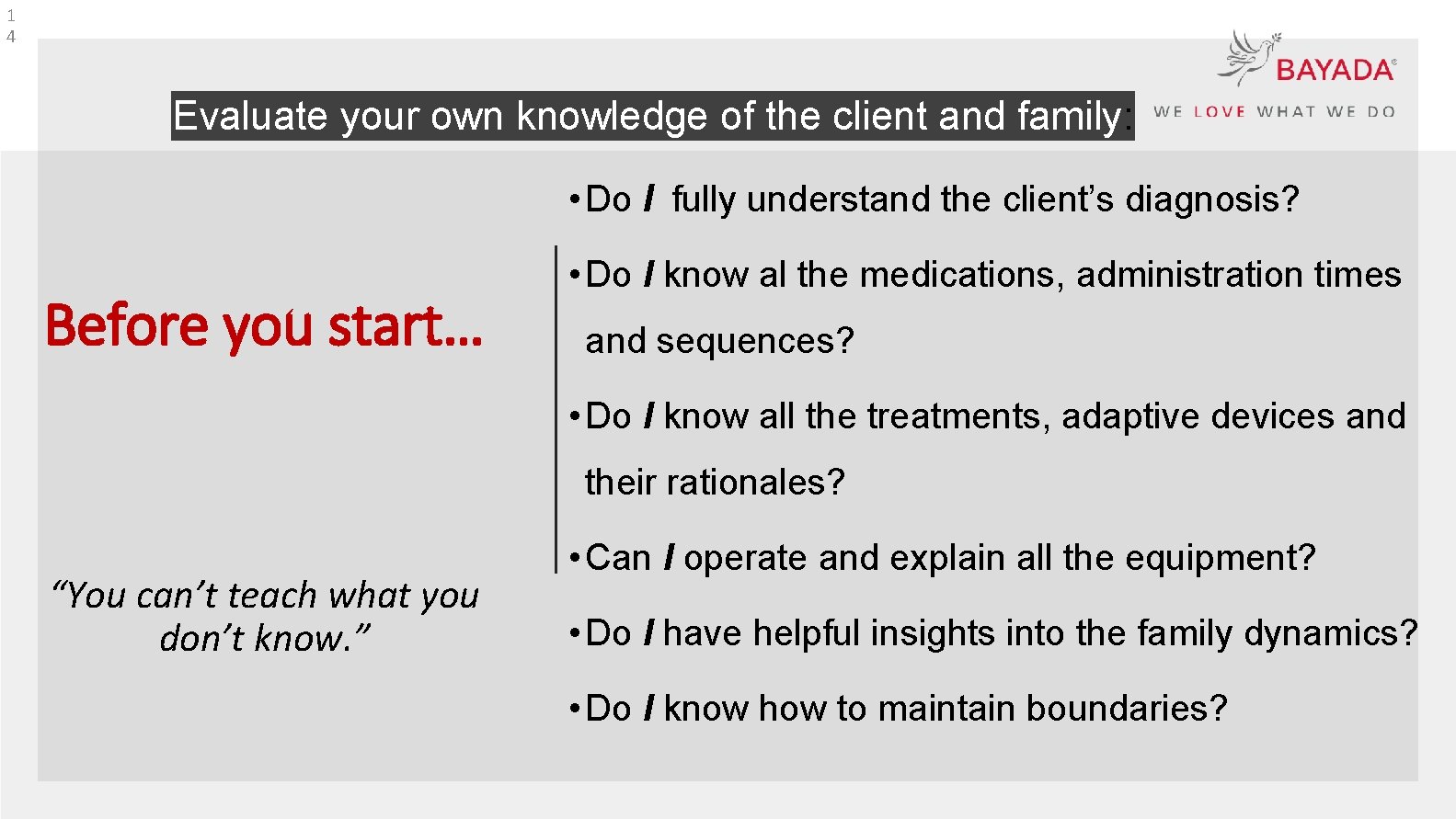 1 4 Evaluate your own knowledge of the client and family: • Do I