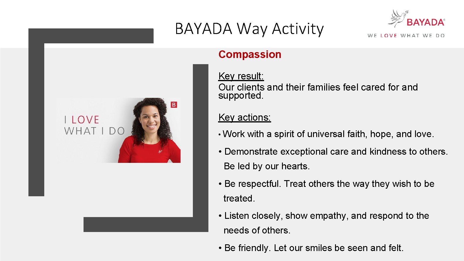 BAYADA Way Activity Compassion Key result: Our clients and their families feel cared for
