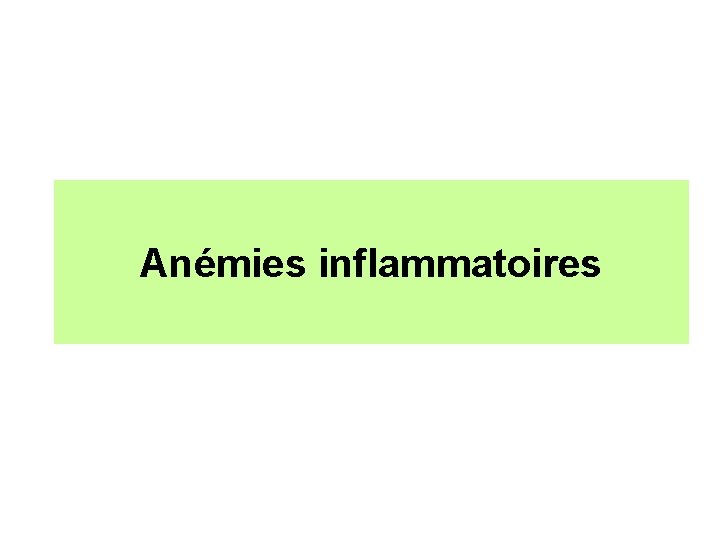 Anémies inflammatoires 