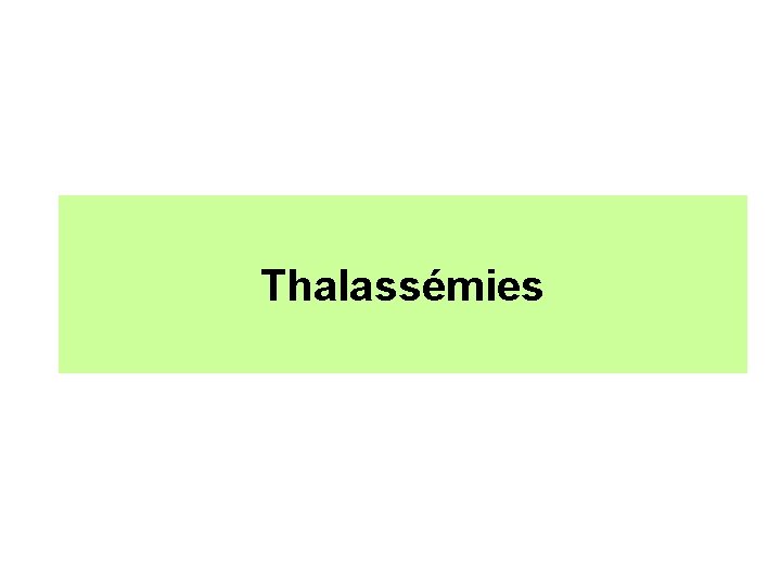 Thalassémies 