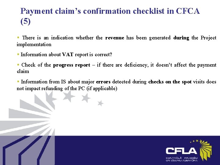 Payment claim’s confirmation checklist in CFCA (5) § There is an indication whether the