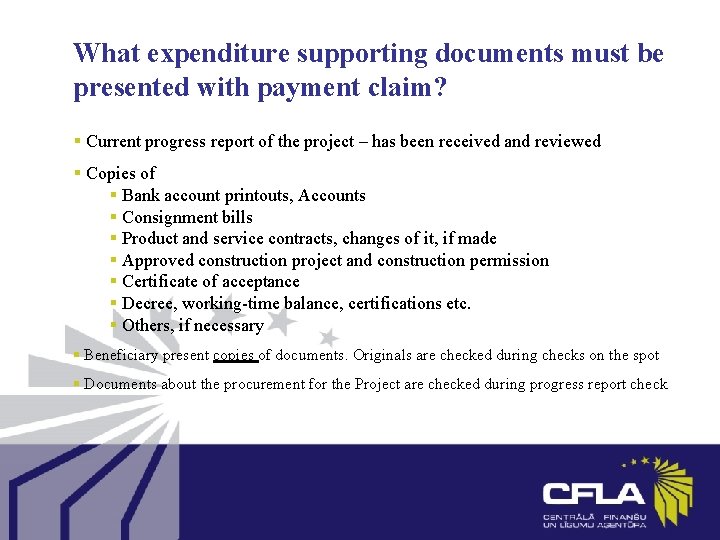 What expenditure supporting documents must be presented with payment claim? § Current progress report