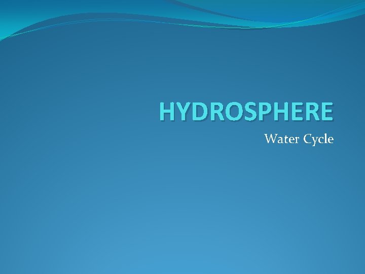 HYDROSPHERE Water Cycle 