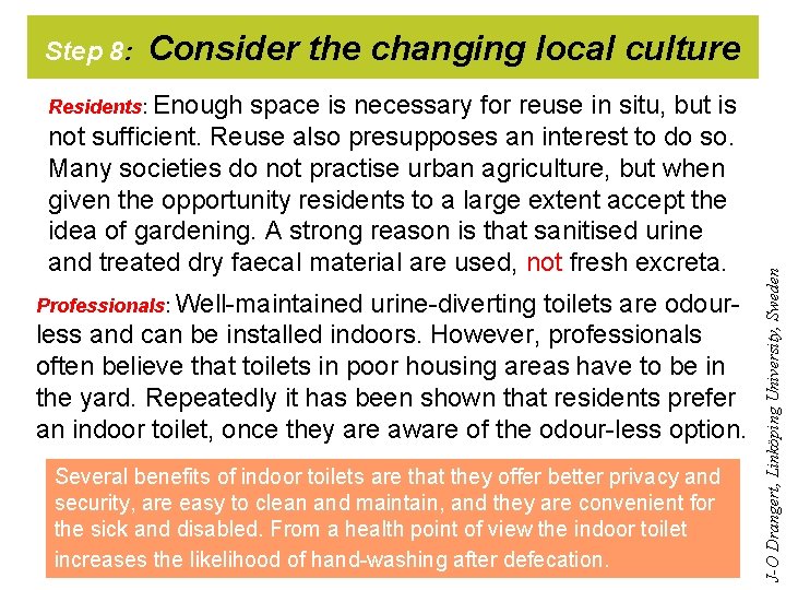 Step 8: Consider the changing local culture space is necessary for reuse in situ,