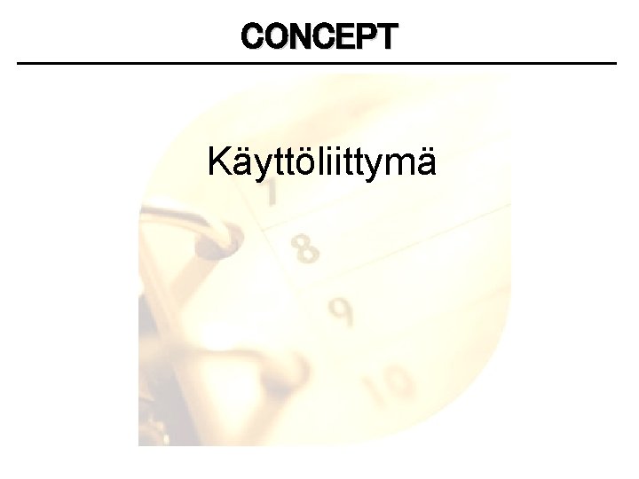 CONCEPT Käyttöliittymä 