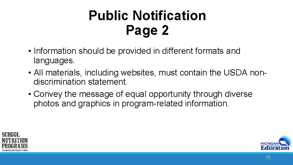 Public Notification Page 2 • Information should be provided in different formats and languages.