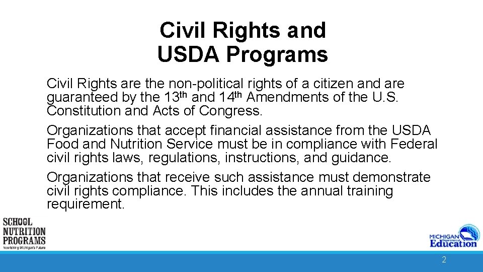 Civil Rights and USDA Programs Civil Rights are the non-political rights of a citizen