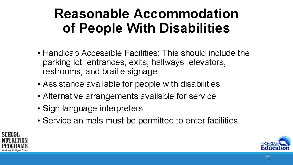 Reasonable Accommodation of People With Disabilities • Handicap Accessible Facilities: This should include the