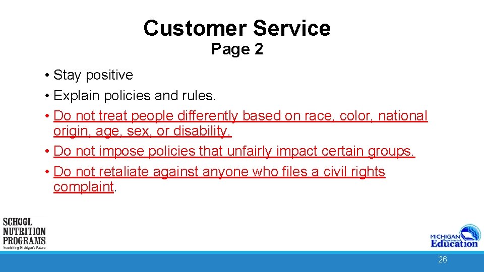 Customer Service Page 2 • Stay positive • Explain policies and rules. • Do