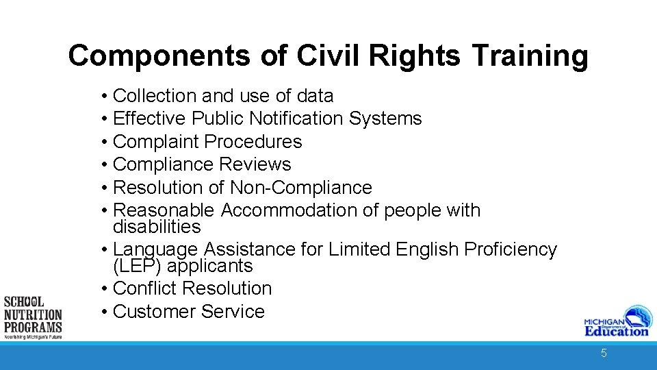 Components of Civil Rights Training • Collection and use of data. • Effective Public