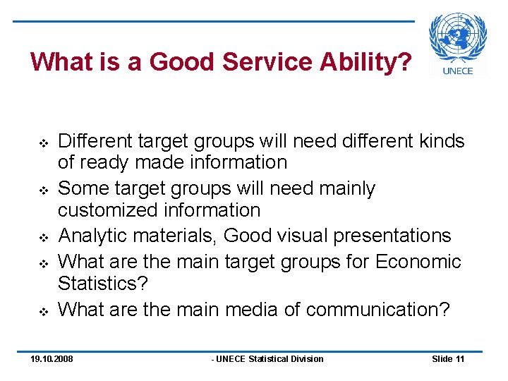 What is a Good Service Ability? v v v Different target groups will need What is a Good Service Ability? v v v Different target groups will need