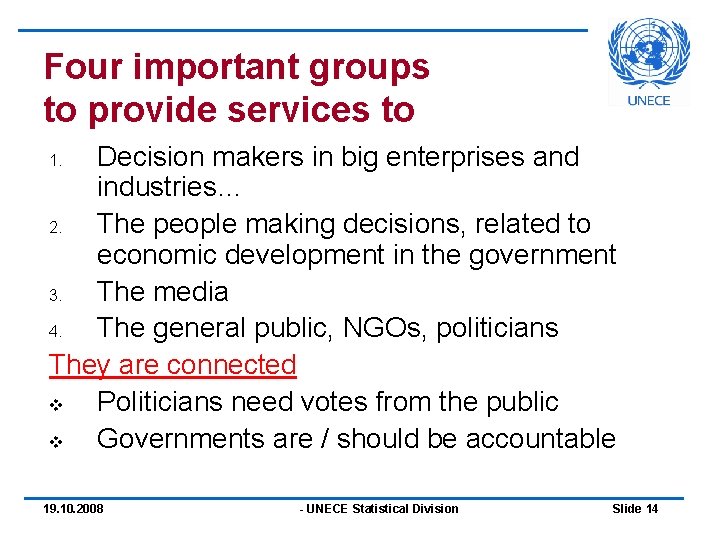 Four important groups to provide services to Decision makers in big enterprises and industries… Four important groups to provide services to Decision makers in big enterprises and industries…