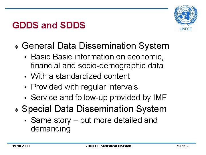 GDDS and SDDS v General Data Dissemination System Basic information on economic, financial and GDDS and SDDS v General Data Dissemination System Basic information on economic, financial and