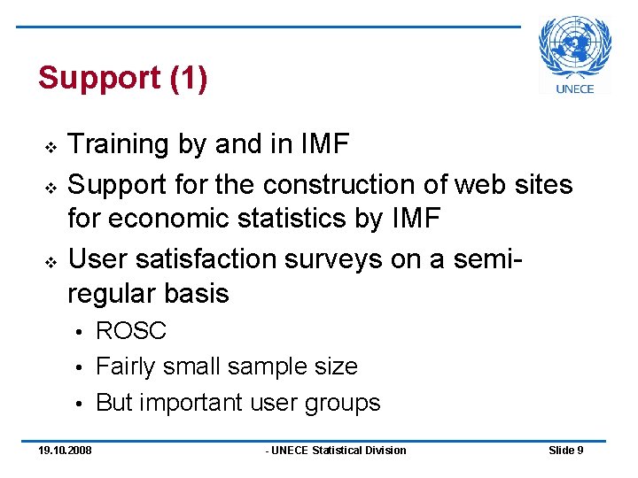 Support (1) v v v Training by and in IMF Support for the construction Support (1) v v v Training by and in IMF Support for the construction