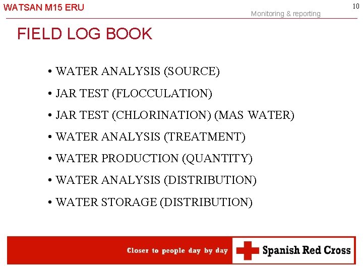 WATSAN M 15 ERU -10 - Monitoring & reporting FIELD LOG BOOK • WATER