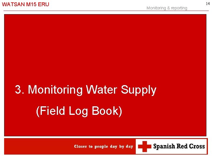 WATSAN M 15 ERU -14 - Monitoring & reporting 3. Monitoring Water Supply (Field