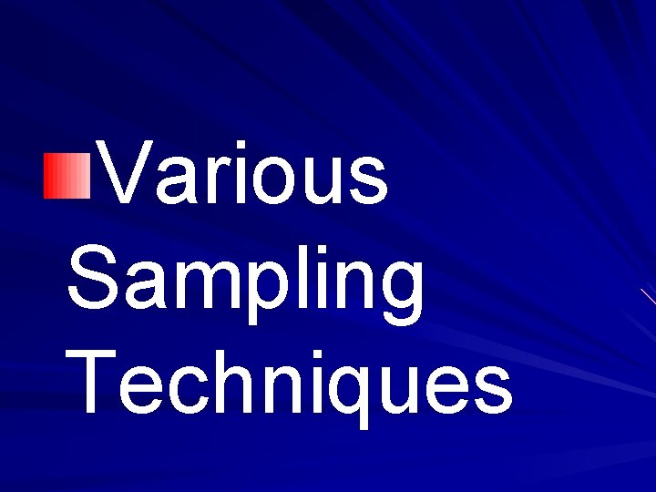 Various Sampling Techniques 