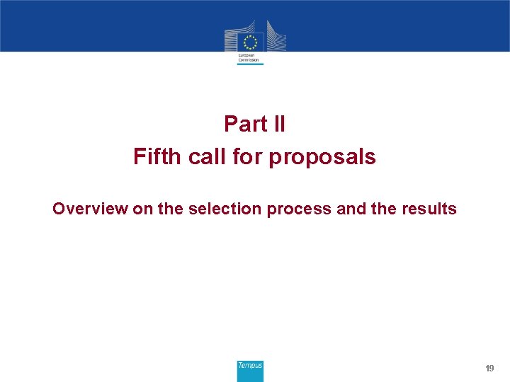 Part II Fifth call for proposals Overview on the selection process and the results