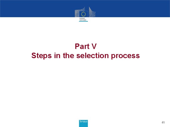 Part V Steps in the selection process 41 