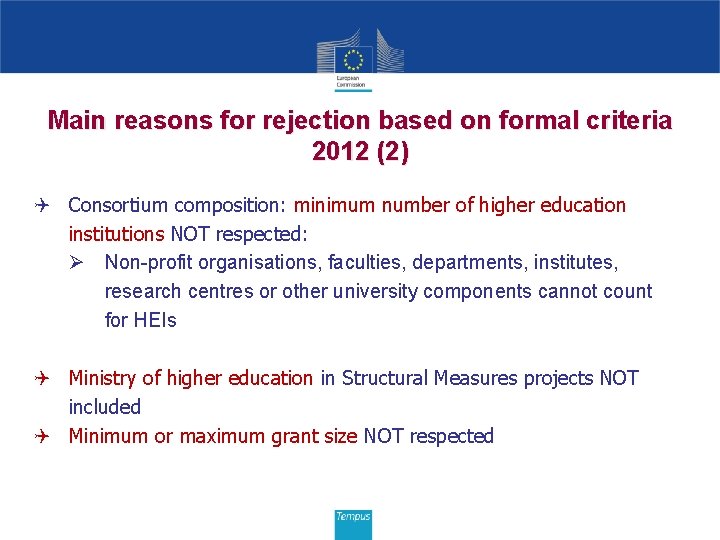 Main reasons for rejection based on formal criteria 2012 (2) Consortium composition: minimum number